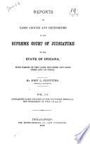 Reports of Cases Argued and Determined in the Supreme Court of Judicature of the State of Indiana