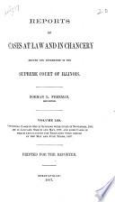Reports of Cases at Law and in Chancery Argued and Determined in the Supreme Court of Illinois