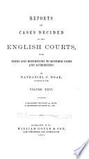 Reports of Cases Decided by the English Courts