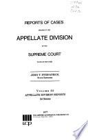 Reports of cases decided in the Appellate Division of the Supreme Court of the state of New York