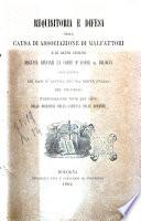 Requisitoria e difesa nella causa di associazione di malfattori e di altri crimini discussa dinnanzi la Corte d'Assise di Bologna coll'agiunta dei capi d'accusa ed una breve storia del processo