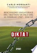 Rescissione Unilaterale del Trattato di Pace del 10 febbraio 1947 – Diktat