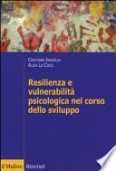 Resilienza e vulnerabilità psicologica nel corso dello sviluppo