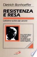 Resistenza e resa. Lettere e scritti dal carcere