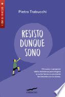 Resisto dunque sono