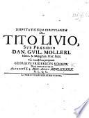 Resp. Disputationem circularem de Tito Livio ... proponit G. F. Schmid, Præs. D. G. Mollero