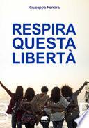Respira questa libertà