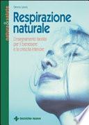 Respirazione naturale. L'insegnamento taoista per il benessere e la crescita interiore