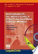Responsabilità del medico e della struttura sanitaria dopo la riforma. Con CD-ROM
