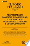 Responsabilità sanitaria in cassazione: il nuovo corso tra razionalizzazione e consolidamento