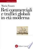 Reti commerciali e traffici globali in età moderna