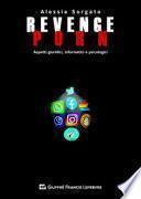 Revenge porn. Aspetti giuridici, informatici, psicologici