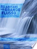 Ri-abitare nel Grande Flusso