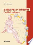 Riabilitare in ospedale. Profili di assistenza