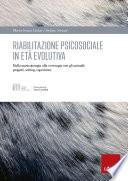 Riabilitazione psicosociale in età evolutiva