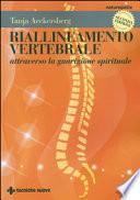 Riallineamento vertebrale attraverso la guarigione spirituale