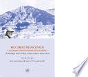 Riccardo Francovich e i grandi temi del dibattito europeo. Archeologia, storia, tutela, valorizzazione, innovazione. Atti del Convegno (Siena, Santa Maria della Scala, 15-17 novembre 2007)