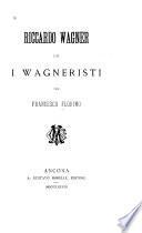 Riccardo Wagner ed i wagneristi