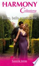 Ricco, bello e seducente