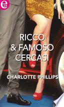 Ricco & famoso cercasi
