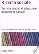 Ricerca sociale. Tecniche speciali di rilevazione, trattamento e analisi