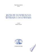 Ricerche di papirologia letteraria e documentaria