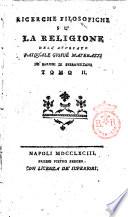 Ricerche filosofiche sopra la religione dell'avvocato Pasquale Giosuè Materazzi ...