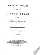 Ricerche Fisiche Sopra L'Aria Fissa Di Felice Fontana
