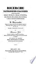 Ricerche patologico-pratiche sulle malattie dello stomaco, delle intestina, del fegato, della milza, del pancreas, e delle ghiuandole mesenteriche ... prima versione Italiana ... con aggiunta del compendio della monografia di Harles sulle malattie del pancreas