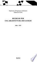 Ricerche per una architettura dei luoghi