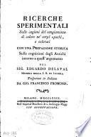 Ricerche sperimentali sulle cagioni del cangiamento di colore ne' corpi opachi, e colorati con una Prefazione storica sulle cognizioni degli antichi intorno a quest'argomento del sig. Eduardo Delaval ... trasportate in italiano da Gio. Francesco Fromond