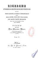 Ricerche storico-critico-scientifiche sulle origini, scoparte, invenzioni e parfezionamenti fatti nelle lettere, nelle arti e nelle scienze, con alcuni tratti biografici della vita dei più distinti autori nelle medesime