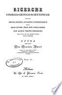 Ricerche storico-critico-scientifiche sulle origini, scoperte, invenzioni e perfezionamenti fatti nelle lettere, nelle arti e nelle scienze con alcuni tratti biografici della vita dei più distinti autori nelle medesime Opera