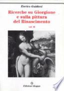 Ricerche su Giorgione e sulla pittura del Rinascimento