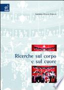 Ricerche sul corpo e sul cuore