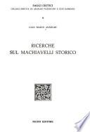 Ricerche sul Machiavelli storico