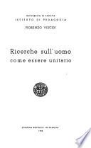 Ricerche sull'uomo come essere unitario