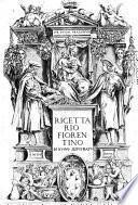 Ricettario Fiorentino di nuovo illustrato [by G. Zamboni, P. Fabbri, etc.] (Ordini, provisioni, capitoli, statuti et addizioni, etc.).