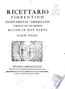 Ricettario fiorentino, nuovamente compilato e didotto all'uso moderno