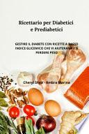Ricettario per diabetici e Prediabetici