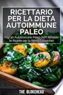 Ricettario per la dieta autoimmune Paleo : Top 30 Autoimmune Paleo (AIP) Rivelate le ricette per la prima colazione!
