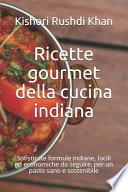 Ricette gourmet della cucina indiana