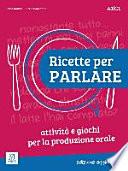 Ricette per parlare - edizione aggiornata. Attività e giochi per la produzione orale. Kopiervorlagen