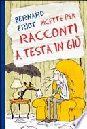 Ricette per racconti a testa in giù