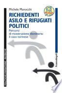 Richiedenti asilo e rifugiati politici. Percorsi di ricostruzione identitaria: il caso torinese