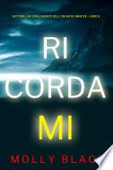 Ricordami (Un thriller con l'agente dell'FBI Katie Winter - Libro 9)