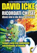 Ricordati chi sei, dove vivi e da dove provieni. Scopri cosa sta realmente succedendo al mondo