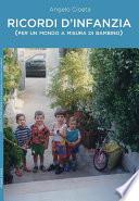 Ricordi d'infanzia (per un mondo a misura di bambino)