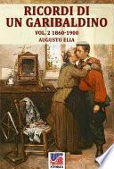 Ricordi di un garibaldino dal 1847-48 al 1900 vol. 2