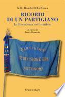 Ricordi di un partigiano. La Resistenza nel braidese